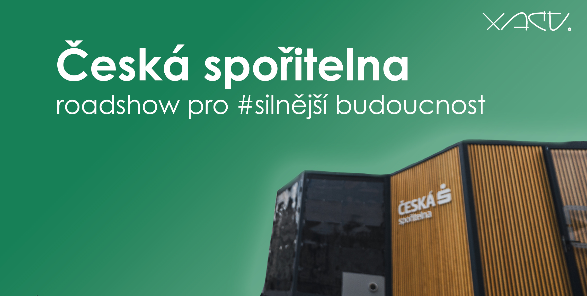 Česká spořitelna Roadshow pro #silnější budoucnost